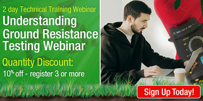 Ground Resistance Testing Webinar Discount - 10% Off when registering 3 or more people