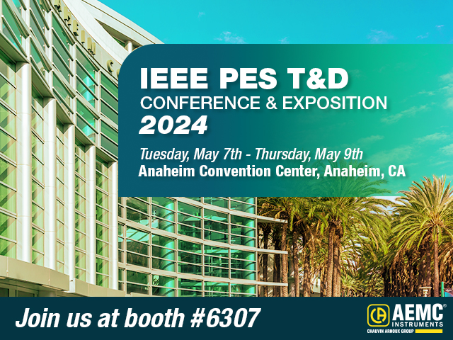 Join AEMC Instruments at the 2024 IEEE PES T&D tradeshow, at Anaheim Convention Center in Anaheim, CA